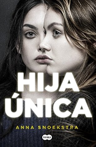 Portada de Hija única, de Anna Snoekstra