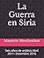 La Guerra en Siria: Seis añ...