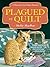 Plagued By Quilt (A Haunted Yarn Shop Mystery, #4)