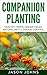 Companion Planting Secrets ...