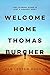 Welcome Home Thomas Burcher by Sean Lester Durham