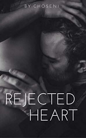 REJECTED HEART (Kindle Edition)