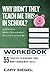 Why Didn't They Teach Me This in School? Workbook: 99 Personal Money Management Principles to Live By