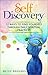 Self Discovery: 12 Ways to Find Yourself Through Daily Spiritual Practices (Healing and Awakening Book 7)