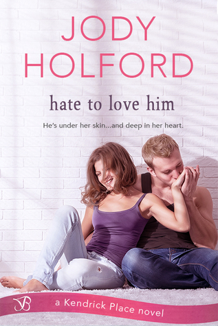 Hate to Love Him (Kendrick Place #3)