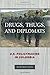 Drugs, Thugs, and Diplomats: U.S. Policymaking in Colombia (Anthropology of Policy)