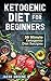 Ketogenic Diet for Beginners by Jacob Greene