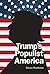 Trump's Populist America by Steven Rosefielde