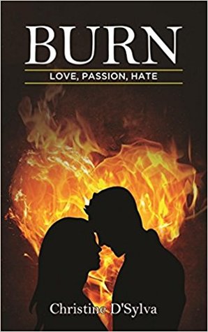 Burn: Love, Passion, Hate