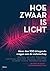Hoe zwaar is licht by Beatrice de Graaf