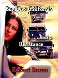Bug Out! California Book 2: Resistance