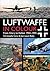 Luftwaffe in Colour: From Glory to Defeat 1942–1945: 1942-1945