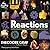 Reactions: An Illustrated E...