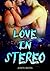 Love in Stereo