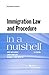 Immigration Law and Procedure in a Nutshell