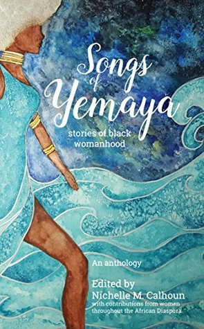 Songs of Yemaya: stories of black womanhood (Kindle Edition)