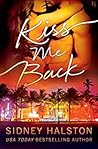 Kiss Me Back by Sidney Halston
