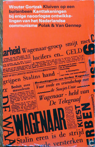 Kluiven op een buitenbeen; Kanttekeningen bij enige naoorlogse ontwikkelingen van het Nederlandse Communisme (Paperback)