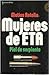 Mujeres de ETA by Matías Antolín