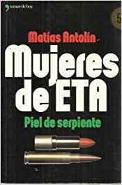 Mujeres de ETA: Piel de serpiente