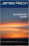 Watershed Down