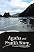 Agatha and Frank's Story: S...
