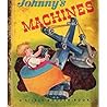 Johnny's Machines by Helen Marion Palmer