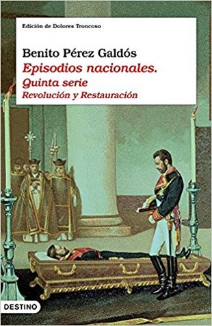 Episodios nacionales, Quinta serie: Revolución y Restauración (Hardcover)
