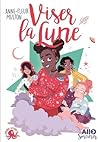 Viser la lune by Anne-Fleur Multon