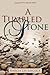 A Tumbled Stone by Marcia Lee Laycock