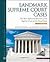 Landmark Supreme Court Cases: The Most Influential Decisions of the Supreme Court of the United States