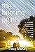 The Burning Point: A Memoir...