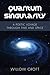 Quantum Singularity: A Poetic Voyage Through Time and Space