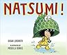 Natsumi! by Susan Lendroth