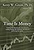 Time Is Money by Kerry W. Given
