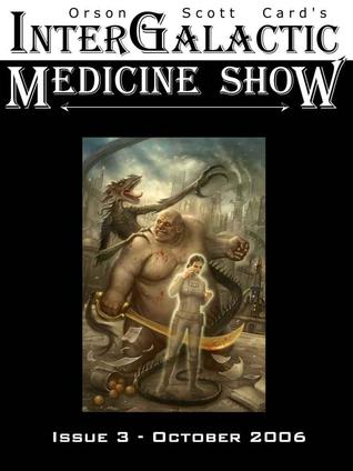 InterGalactic Medicine Show, Issue 3 (InterGalactic Medicine Show, #3)