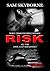Risk Three Crime-fighting Women RISK All for Love, Lust and Justice. A Lesbian Fiction Thriller by Sam Skyborne