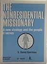 The Nonresidential Missionary: A new strategy and the people it serves