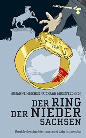 Der Ring der Niedersachsen: Dunkle Geschichten aus zwei Jahrtausenden (German Edition)