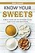 Know Your Sweets: A Basic G...