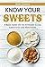 Know Your Sweets by Mary Conrad