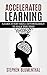 ACCELERATED LEARNING: LEARN...