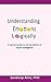Understanding Emotions Logically by Sandeep Atre