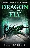 The Dragon Who Didn't Fly (A Dragon's Guide to Destiny, #1) The Dragon Who Didn't Fly (A Dragon's Guide to Destiny, #1)