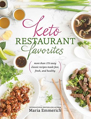 Keto Restaurant Favorites (Keto: The Complete Guide to Success on the Ketogenic Diet Series)