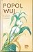 Popol Wuj. El libro del Consejo de los Mayas