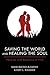 Saving the World and Healing the Soul by David Matzko McCarthy