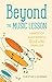 Beyond the Music Lesson: Ha...