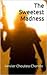 The Sweetest Madness