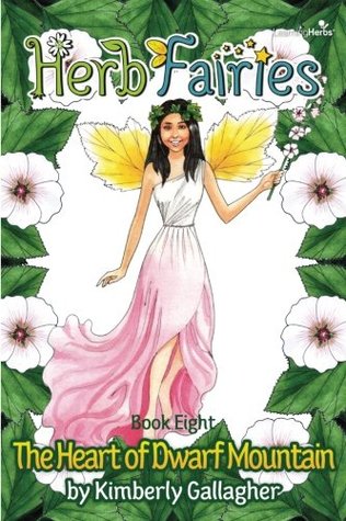 The Heart of Dwarf Mountain (Herb Fairies, #8)